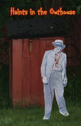 Haints in the Outhouse A Collection of Folk Tales