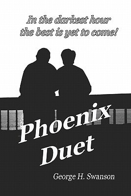 Phoenix Duet The Rest of the Story - A Father Remembers