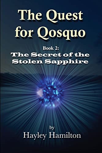 The Quest for Qosquo Book 2 The Secret of the Stolen Sapphire