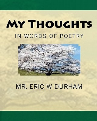 My Thoughts in Words of Poetry