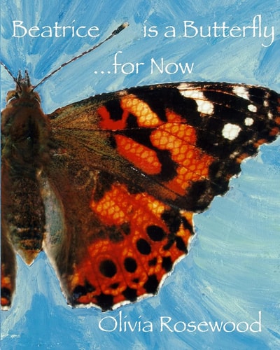 Beatrice Is a Butterfly... for Now