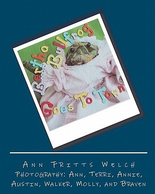Bertha Bullfrog Goes To Town