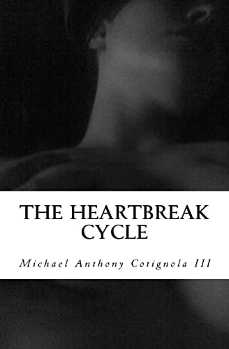 The Heartbreak Cycle A True Story of Love and Lust