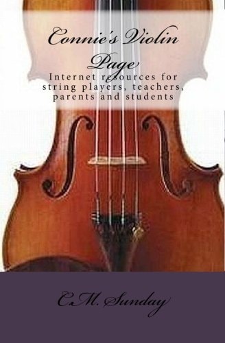 Connie's Violin Page Internet Resources for String Players, Teachers, Parents and Students