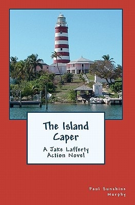 The Island Caper A Jake Lafferty Action Novel