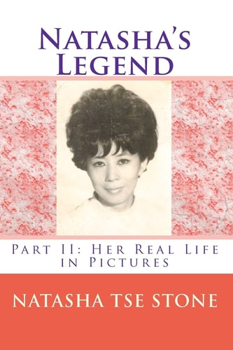 Natasha's Legend Part II: Her Real Life in Pictures