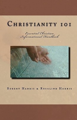 Christianity 101 Essential Christian Informational Handbook