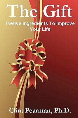 The Gift Twelve Ingredients To Improve Your Life