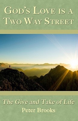 God's Love Is A Two Way Street The Give and Take of Life