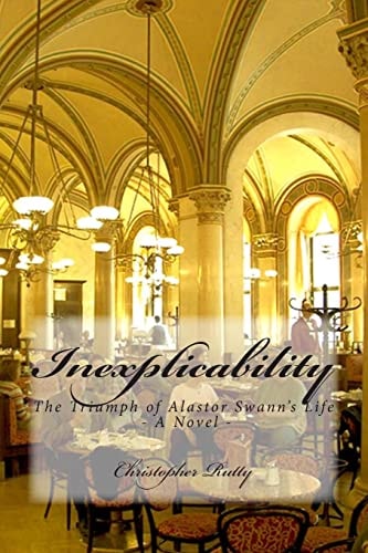 Inexplicability The Triumph of Alastor Swann's Life