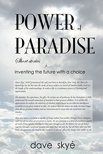 Power of Paradise Inventing the Future with a Choice
