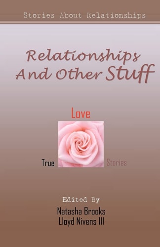 Relationships And Other Stuff True Stories About Relationships