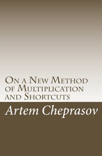 On a New Method of Multiplication and Shortcuts