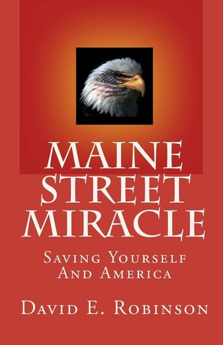 Maine Street Miracle Saving Yourself and America