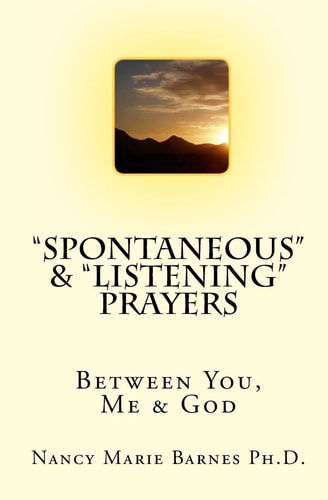 Spontaneous and Listening Prayers Between You, Me and God
