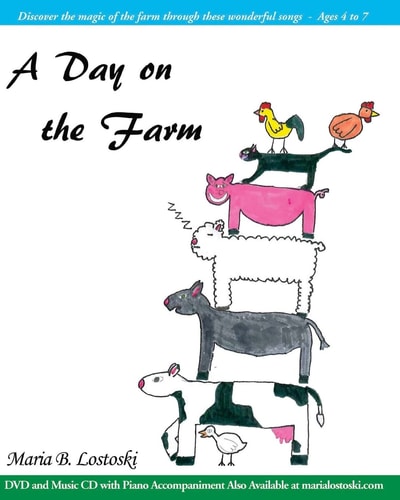 A Day on the Farm Discover the Magic of the Farm Through These Wonderful Songs - Ages 4 to 7