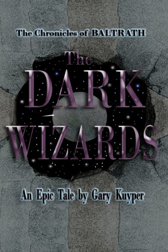 The Chronicles of BALTRATH The DARK WIZARDS