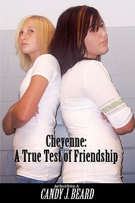 Cheyenne : A True Test of Friendship