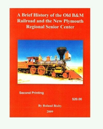A Brief History of the Old B&M Railroad and the New Plymouth Regional Senior Center