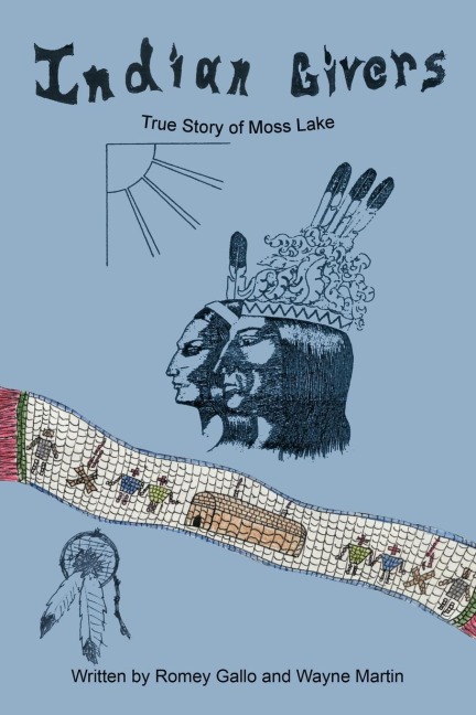 Indian Givers: True Story of Moss Lake
