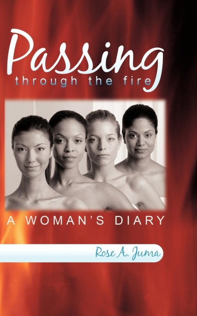 Passing Through the Fire: A Womans Diary