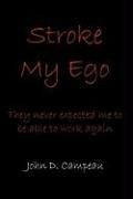 Stroke My Ego