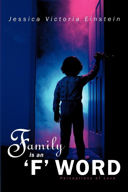 Family Is an f Word: Perceptions of Love