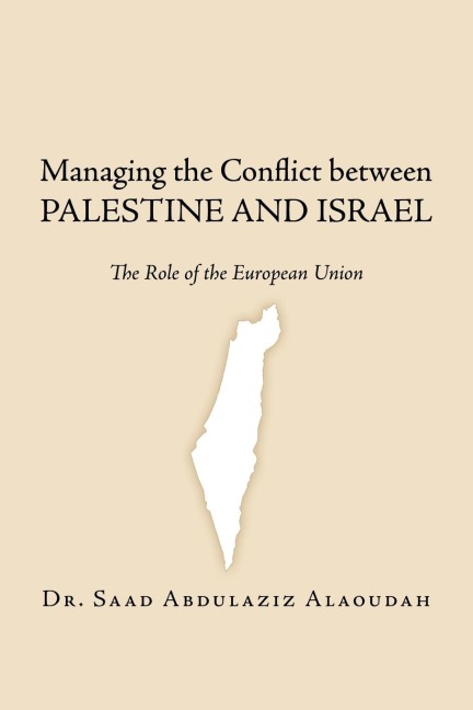 Managing the Conflict Between Palestine and Israel: The Role of the European Union