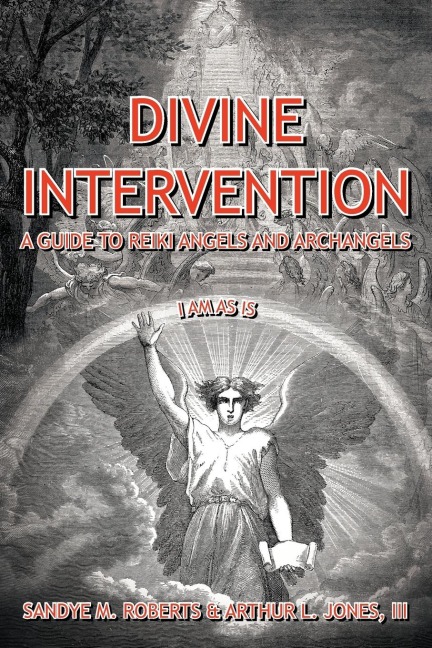 Divine Intervention: A Guide To Reiki Angels And Archangels