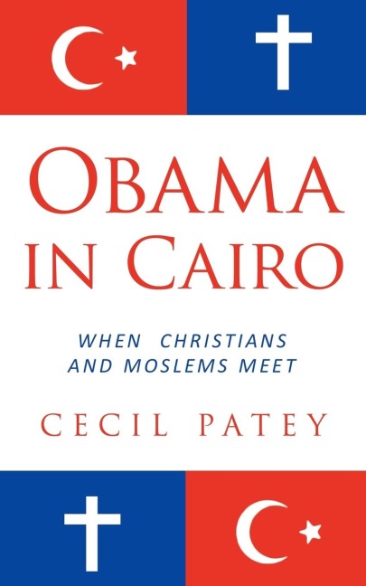 Obama in Cairo: When Christians and Moslems meet
