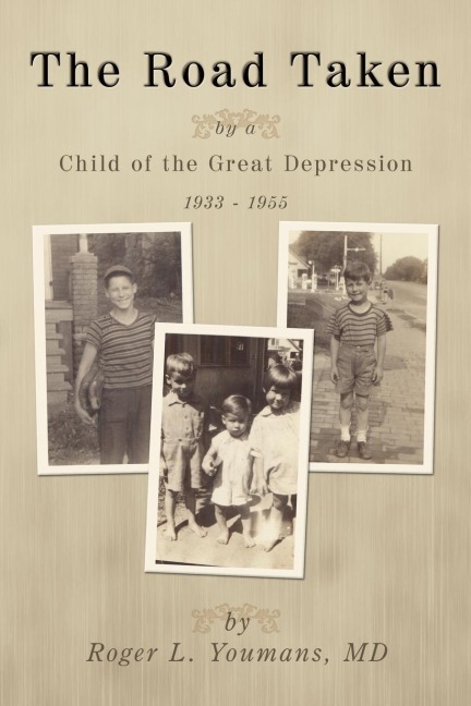 The Road Taken: By a Child of the Great Depression, 1933-1955