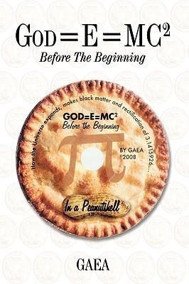 God=E=MC2: Before the Beginning