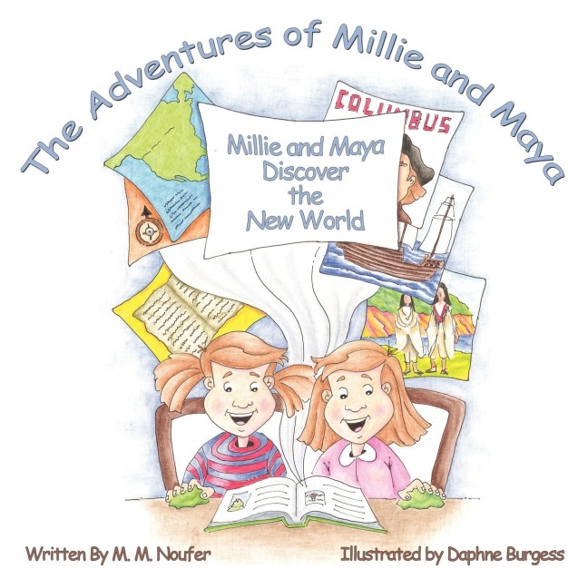 The Adventures of Millie and Maya: Millie and Maya Discover the New World