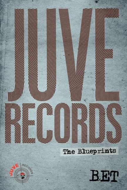 Juve Records: The Blueprints
