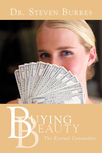 Buying Beauty: The Eternal Commodity