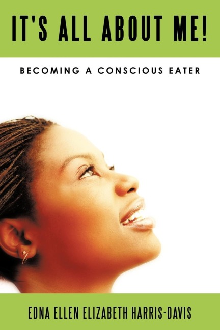 Its All About Me!: Becoming A Conscious Eater