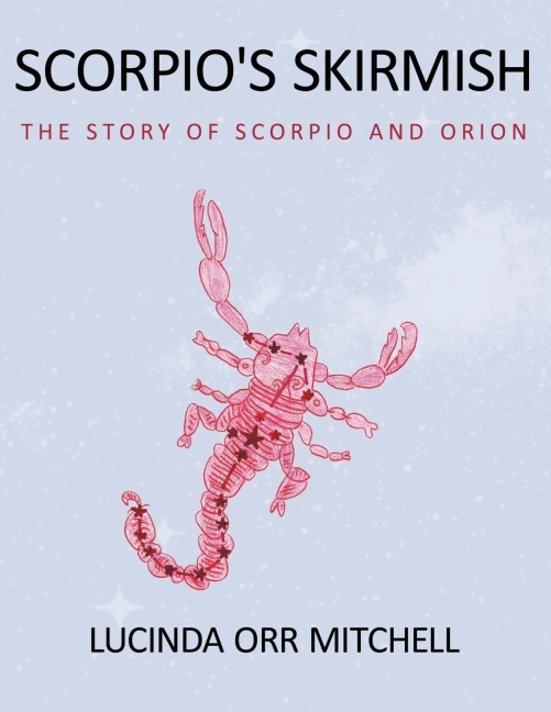 Scorpios Skirmish: The Story of Scorpio and Orion