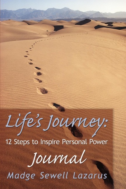 Lifes Journey: 12 Steps to Inspire Personal Power Journal