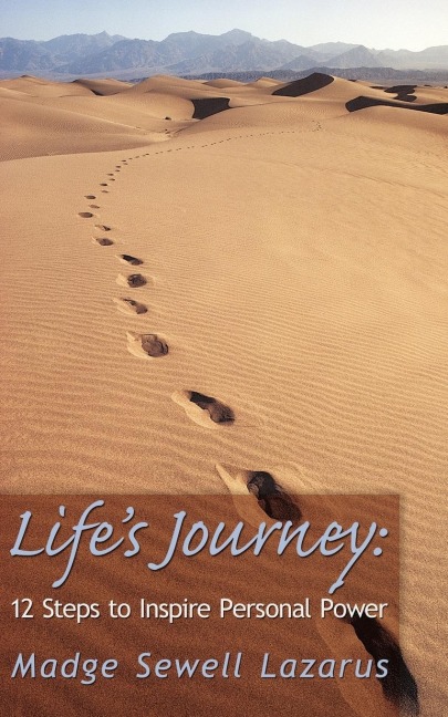 Lifes Journey: 12 Steps to Inspire Personal Power