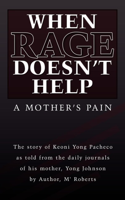 When Rage Doesnt Help: A Mothers Pain