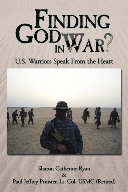 Finding God in War?: U.S. Warriors Speak from the Heart