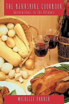 The Berkshire Cookbook: Generations in the Kitchen