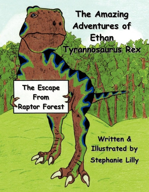 The Amazing Adventures of Ethan-Tyrannosaurus-Rex: The Escape from Raptor Forest