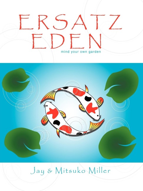 Ersatz Eden: Mind Your Own Garden