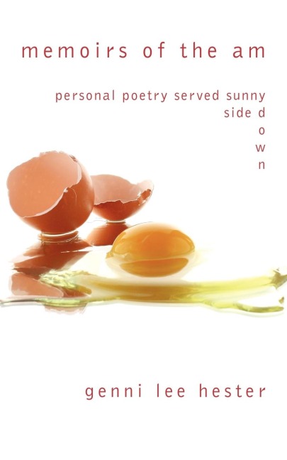 Memoirs of the AM: Personal Poetry Served Sunny Side Down