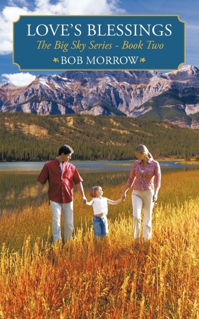 Loves Blessings: The Big Sky Series - Book Two