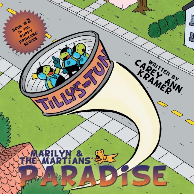 Marilyn & the Martians Paradise: Book #2 in the Puppy Princess Series