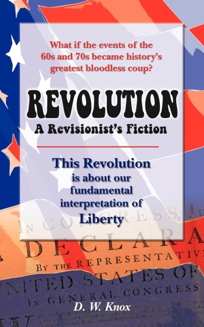 Revolution: A Revisionists Fiction