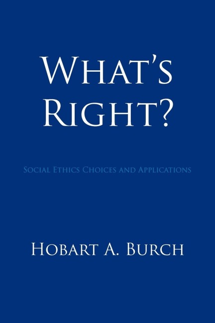 Whats Right?: Social Ethics Choices and Applications