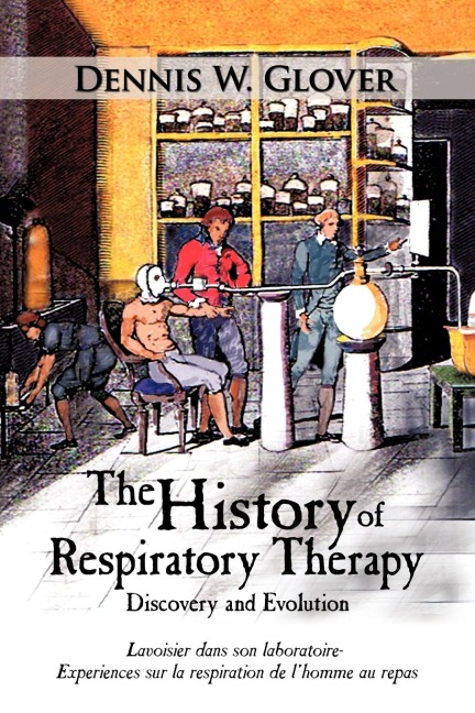 The History of Respiratory Therapy: Discovery and Evolution